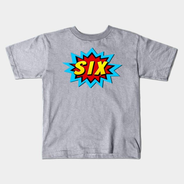 Six Super Hero Birthday Kids T-Shirt by victorstore